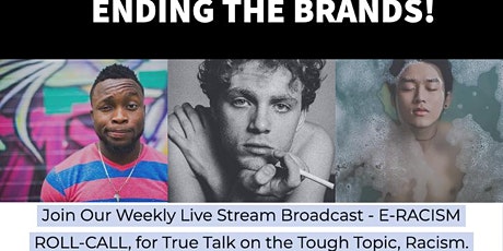 E-RACISM ROLL-CALL LIVE STREAM SUNDAYS™. FREE tickets